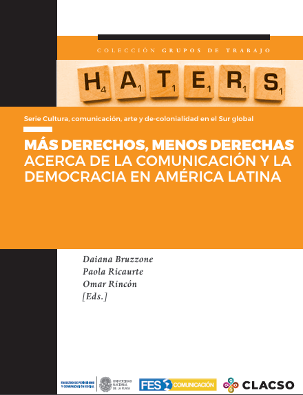 Mas derechos, menos derechas acerca de la comunicación en América Latina